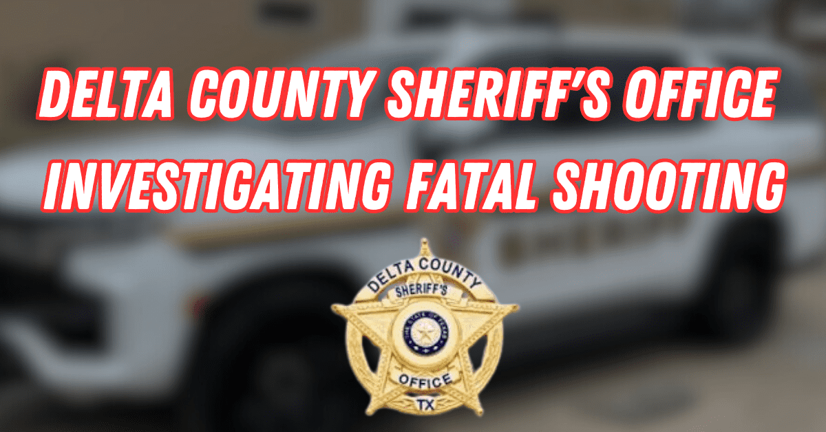 Delta County Sheriff's Office Investigating Fatal Shooting
