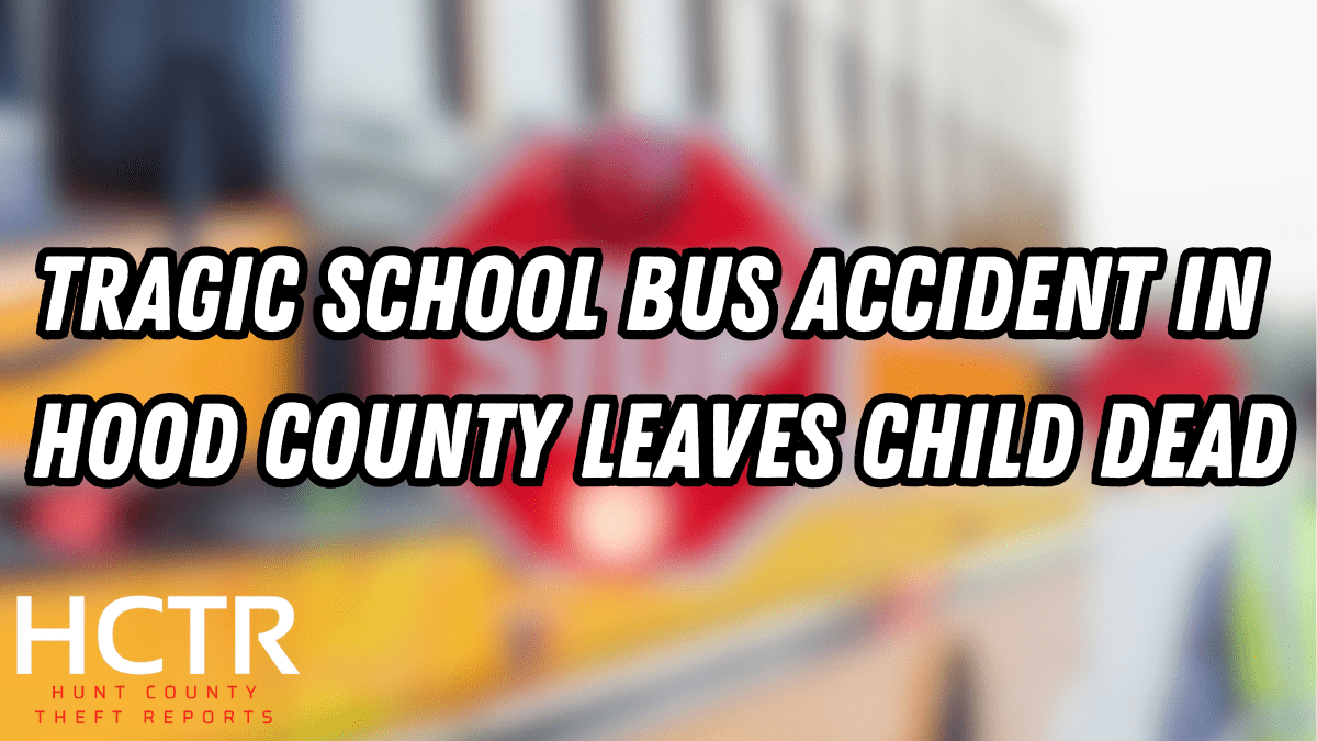 Tragic School Bus Accident in Hood County Leaves Child Dead